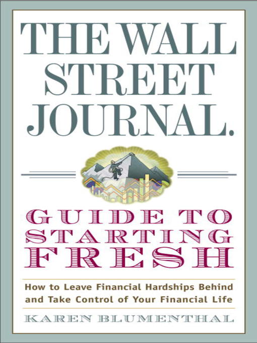 Title details for The Wall Street Journal Guide to Starting Fresh by Karen Blumenthal - Available